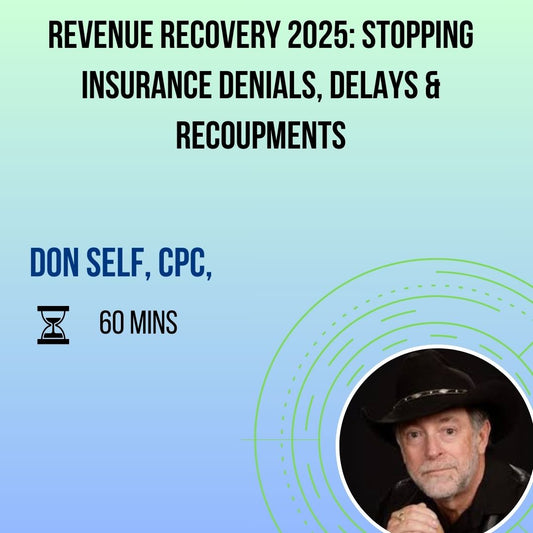 Revenue Recovery 2025: Stopping Insurance Denials, Delays & Recoupments