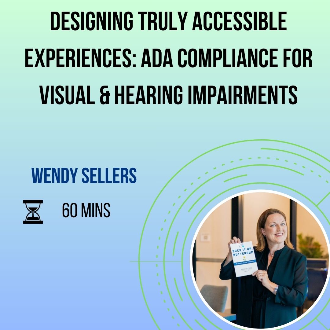Designing Truly Accessible Experiences: ADA Compliance for Visual & Hearing Impairments