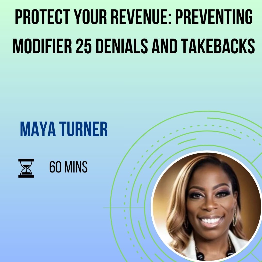 Protect Your Revenue: Preventing Modifier 25 Denials and Takebacks