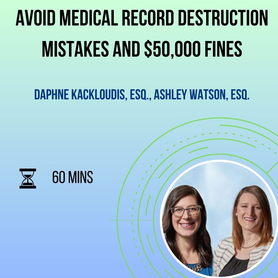 Avoid Medical Record Destruction Mistakes and $50,000 Fines