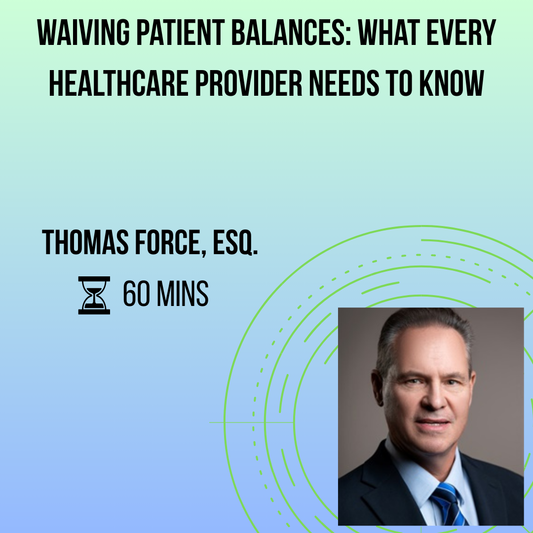 Waiving Patient Balances: What Every Healthcare Provider Needs to Know