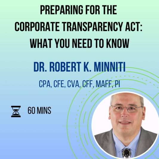 Preparing for the Corporate Transparency Act: What You Need to Know