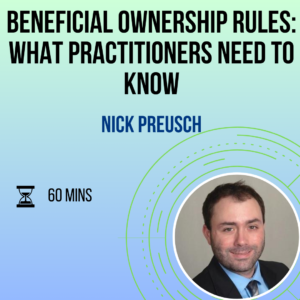 Beneficial Ownership Rules: What Practitioners Need to Know