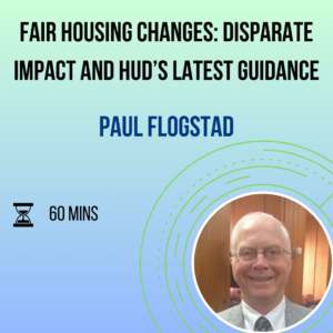 Fair Housing Changes: Disparate Impact and HUD’s Latest Guidance