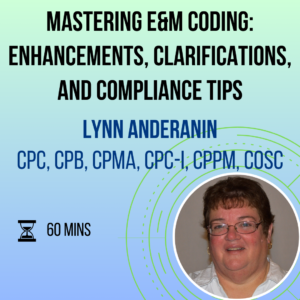 Mastering E&M Coding: Enhancements, Clarifications, and Compliance Tips