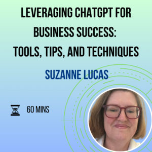 Leveraging ChatGPT for Business Success: Tools, Tips, and Techniques