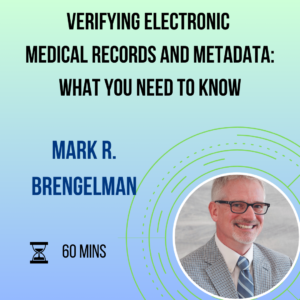 Verifying Electronic Medical Records and Metadata: What You Need to Know