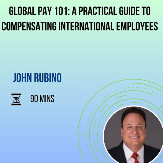 Global Pay 101: A Practical Guide to Compensating International Employees