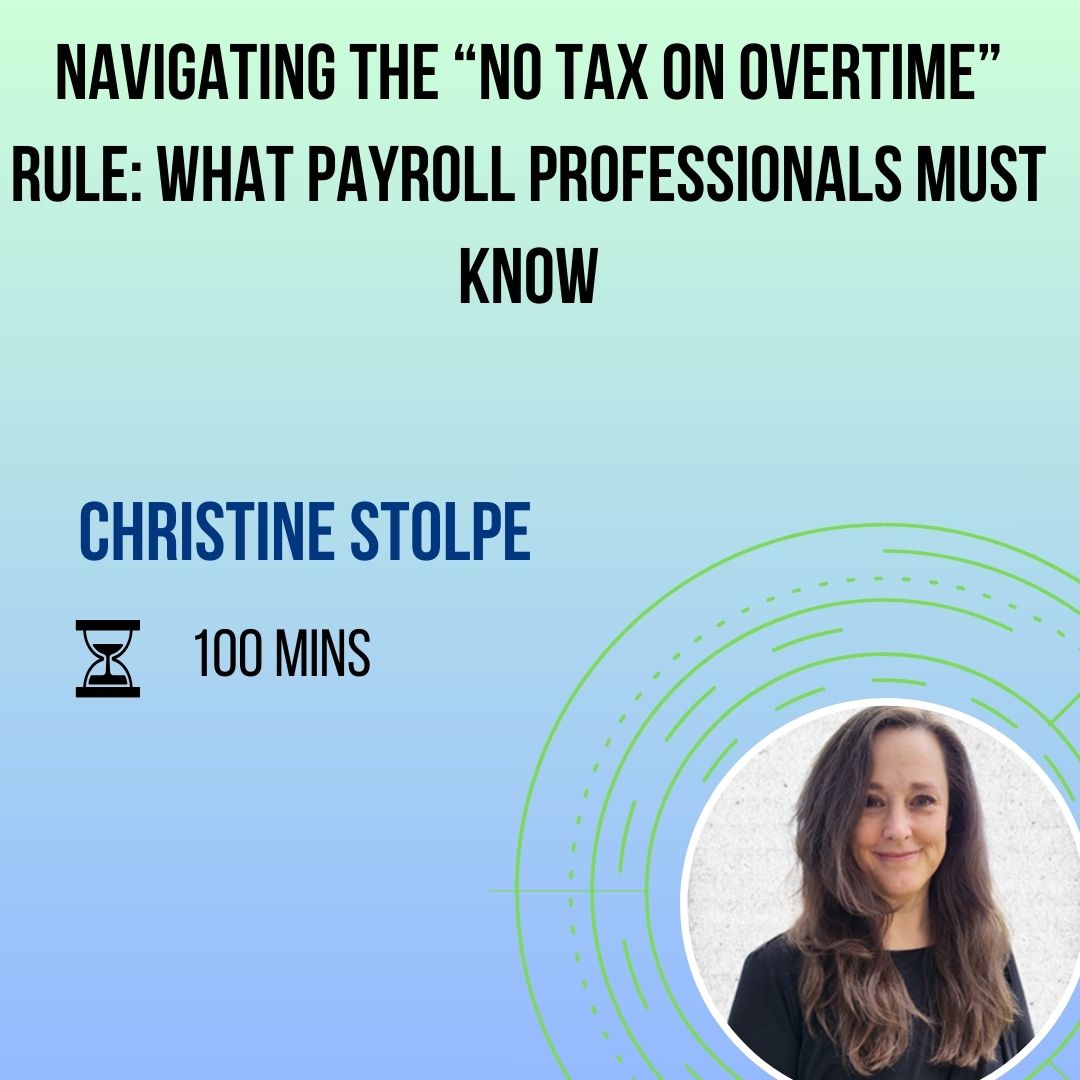 Navigating the “No Tax on Overtime” Rule: What Payroll Professionals Must Know