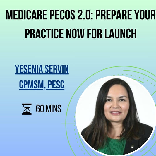 Medicare PECOS 2.0: Prepare Your Practice Now for Launch