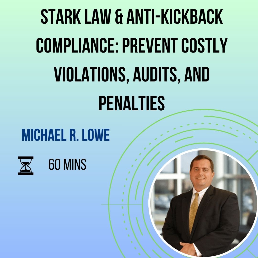 Stark Law & Anti-Kickback Compliance: Prevent Costly Violations, Audits, and Penalties