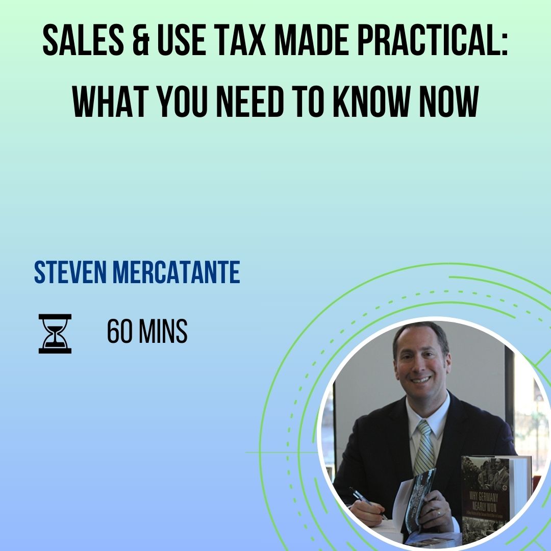 Sales & Use Tax Made Practical: What You Need to Know Now