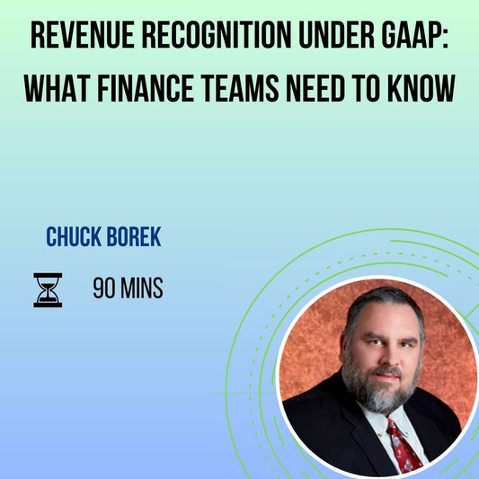 Revenue Recognition Under GAAP: What Finance Teams Need to Know
