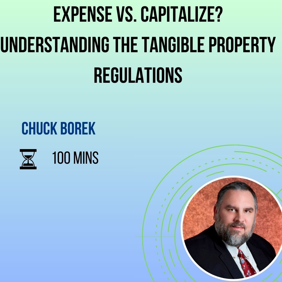Expense vs. Capitalize? Understanding the Tangible Property Regulations