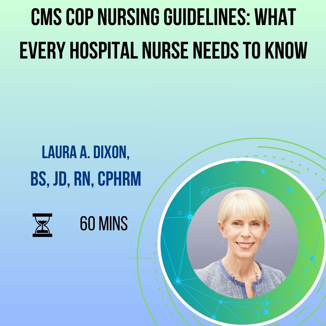 CMS CoP Nursing Guidelines: What Every Hospital Nurse Needs to Kno