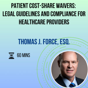 Waiving Patients Cost Share Responsibility: What Every Healthcare Professional Needs to Know